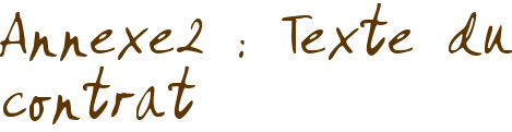 Annexe2 : Texte du contrat