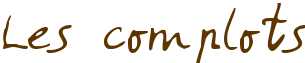 Les complots