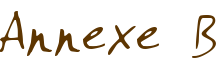 Annexe B