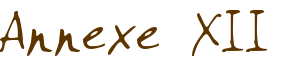 Annexe XII 